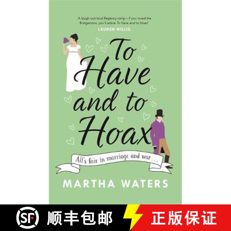 【3-4周达】To Have and to Hoax: The laugh-out-loud Regency rom-com you don't want to miss! [9781472275011]
