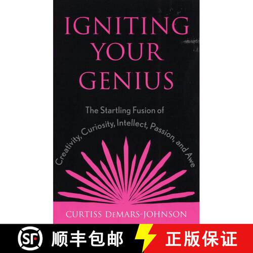 【3-4周达】Igniting Your Genius : The Startling Fusion of Creativity, Curiosity, Intellect, Passion, ... [9780810842991]