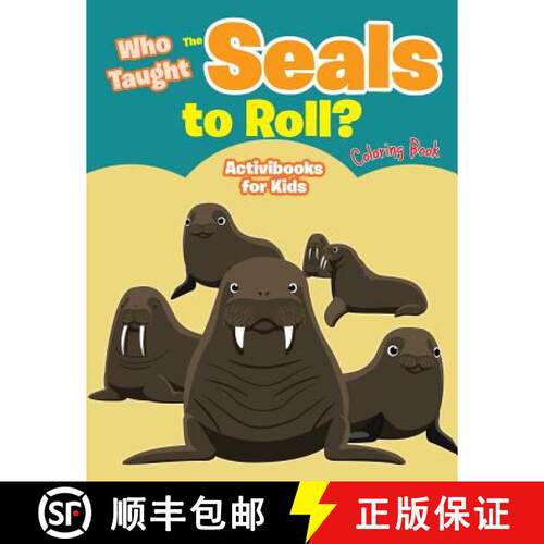 【3-4周达】Who Taught The Seals to Roll? Coloring Book [9781683219392]