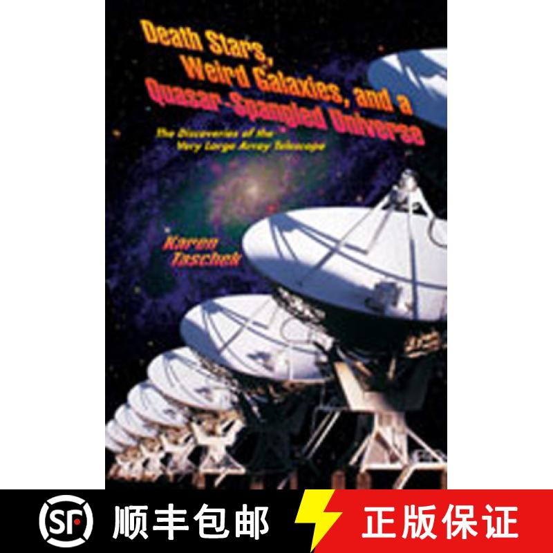 【3-4周达】Death Stars, Weird Galaxies, and a Quasar-Spangled Universe: The Discoveries of the Very L... [9780826332110]