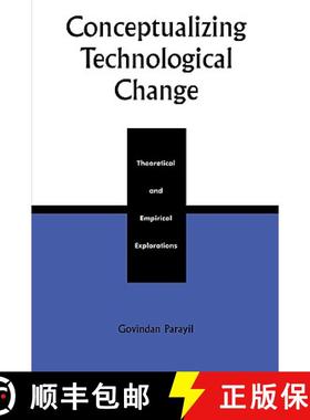 预订 Conceptualizing Technological Change : Theoretical and Empirical Explorations [9780742520042]