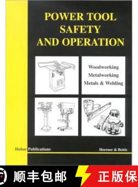 【3-4周达】Power Tool Safety and Operations : Woodworking, Metalworking, Metalsand Welding [9780913163306]
