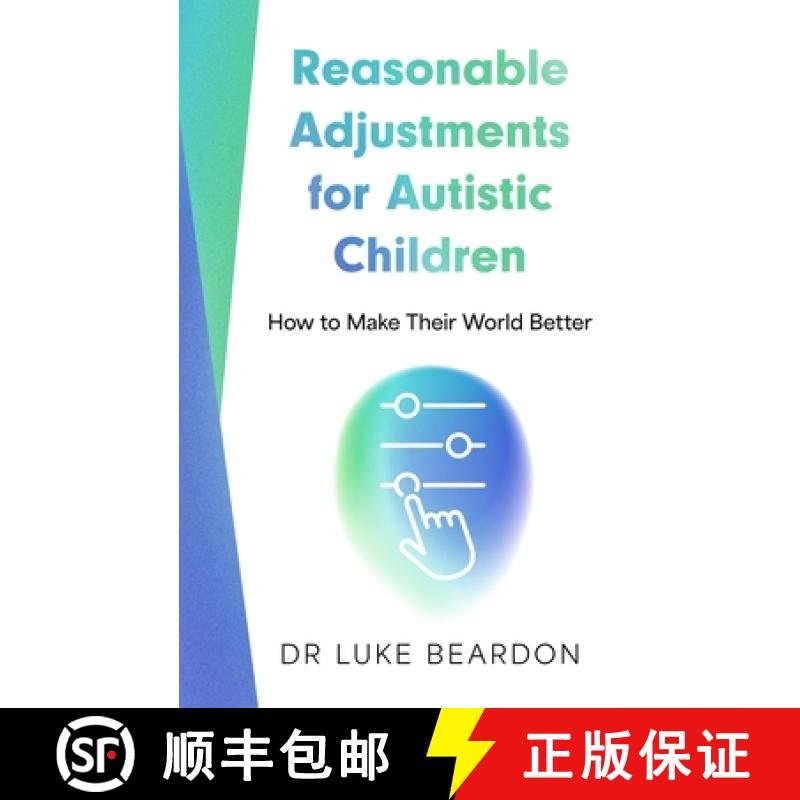 【3-4周达】Reasonable Adjustments: What Autistic Adults and Children Should Expect from Their World [9781399815956]