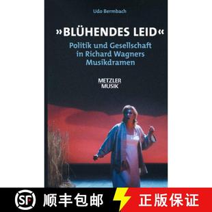 Gesellschaft Politik Musikdramen Bluhendes Wagners 4周达 9783476018472 Leid Richard und
