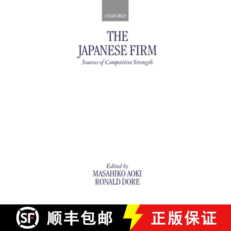 【3-4周达】The Japanese Firm: Sources of Competitive Strength [9780198292159]