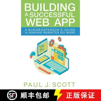 【3-4周达】Building a Successful Web App: A Businessperson's Guide to Making Websites do More [9780996687409]