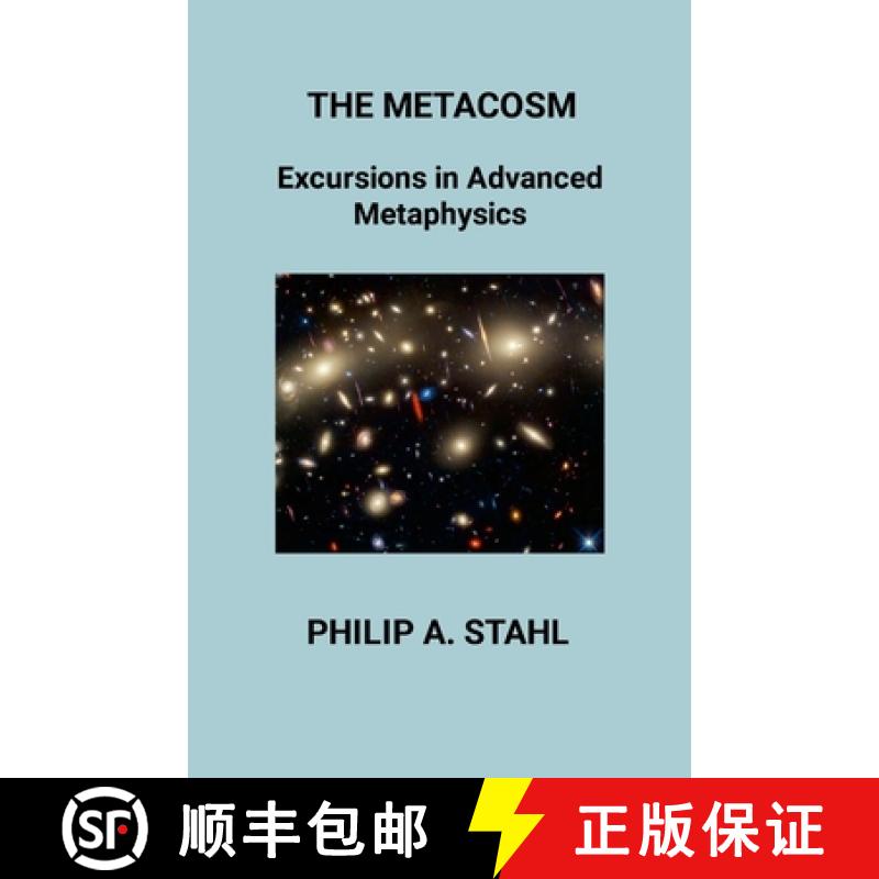 预订 The Metacosm: Excursions In Advanced Metaphysics [9781304259332]