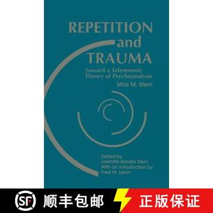 Trauma Teleonomic Psychoanalysis Repetition 4周达 9781138872226 and Theory Toward