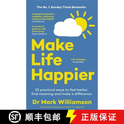 【3-4周达】Make Life Happier : 23 Practical Ways to Feel Better, Find Meaning and Make a Difference: ... [9781785124747]