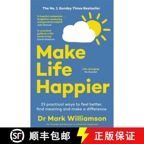 【3-4周达】Make Life Happier : 23 Practical Ways to Feel Better, Find Meaning and Make a Difference: ... [9781785124747]