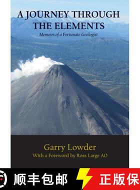 【3-4周达】A Journey Through the Elements: Memoirs of a Fortunate Geologist [9781925826654]
