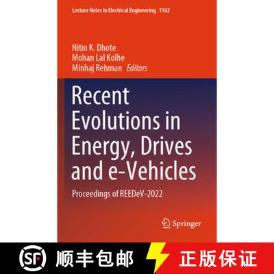 【3-4周达】Recent Evolutions in Energy, Drives and e-Vehicles: Proceedings of REEDeV-2022 [9789819707652]