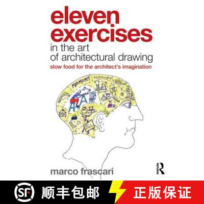 【3-4周达】Eleven Exercises in the Art of Architectural Drawing: Slow Food for the Architect's Imagin... [9780415779265]