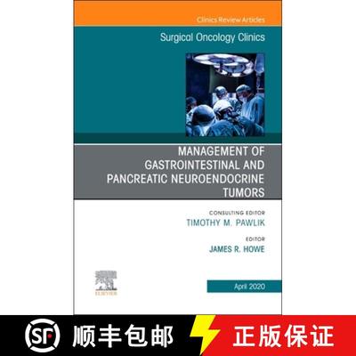 【3-4周达】Management of GI and Pancreatic Neuroendocrine Tumors, an Issue of Surgical Oncology Clini... [9780323696012]
