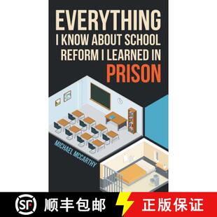 【3-4周达】Everything I Know About School Reform I Learned in Prison [9781480857377]