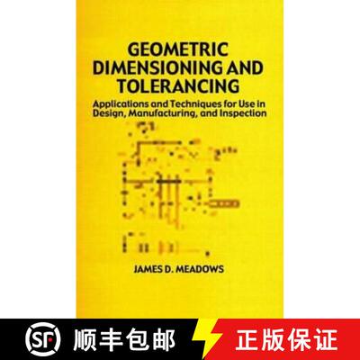 【3-4周达】Geometric Dimensioning and Tolerancing : Applications and Techniques for Use in Design: Ma... [9780824793098]