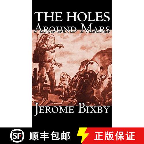 【3-4周达】精装 The Holes Around Mars by Jerome Bixby, Science Fiction, Adventure [9781463896102]