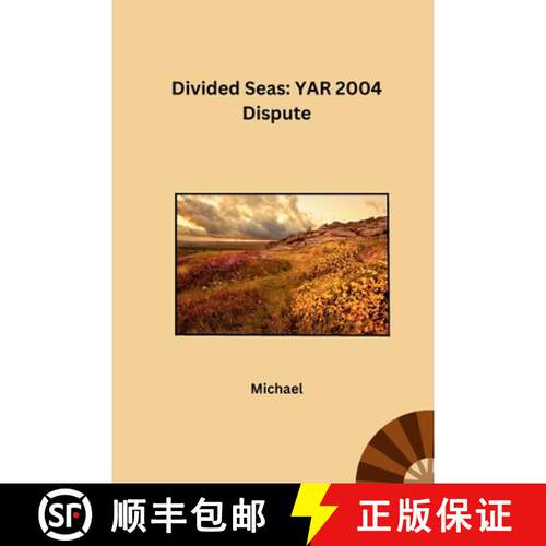 【3-4周达】Divided Seas: YAR 2004 Dispute [9783384234278]
