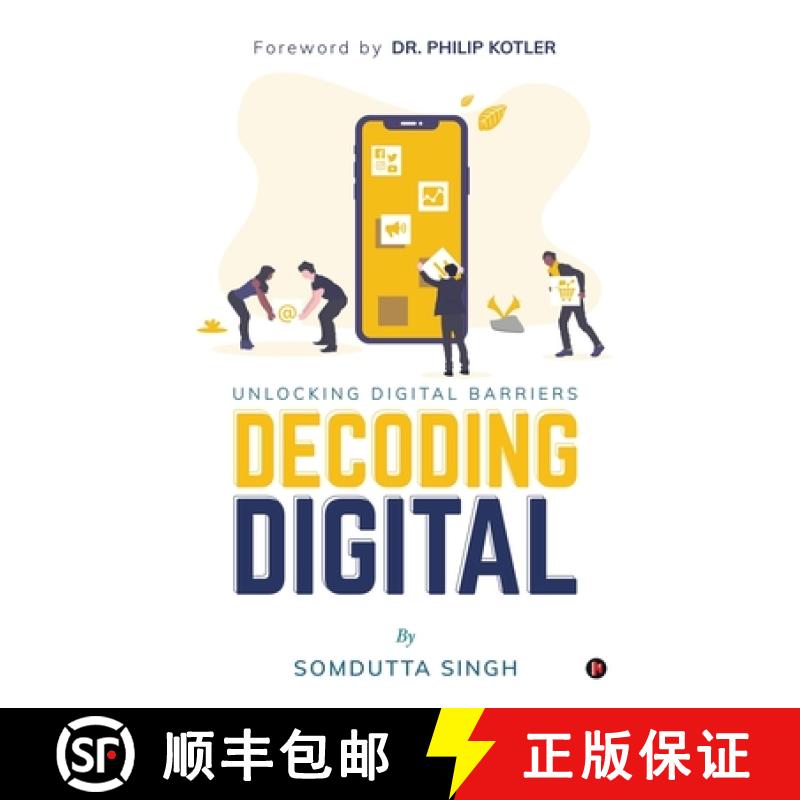 【4周达】Decoding Digital: Unlocking Digital Barriers, Foreword By Dr. Philip Kotler [9781647339302]