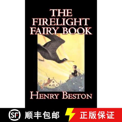 【3-4周达】精装 The Firelight Fairy Book by Henry Beston, Juvenile Fiction, Fairy Tales & Folklore, A... [9781606648902]