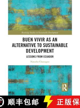 【3-4周达】Buen Vivir as an Alternative to Sustainable Development: Lessons from Ecuador [9780367636302]