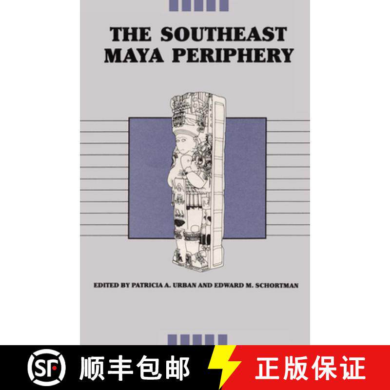 【3-4周达】The Southeast Maya Periphery [9780292741959]