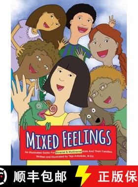 预订 Mixed Feelings: An Illustrated Guide For Biracial and Multiracial Kids and their Families [9780692755044]