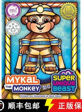 【3-4周达】Mykal the Monkey Is a Super Unique Beast: An Adventurous Social-Emotional Learning Book fo... [9781965583081]