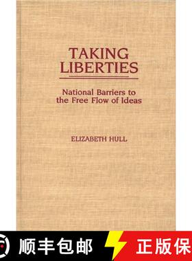 预订 Taking Liberties: National Barriers to the Free Flow of Ideas [9780275930431]