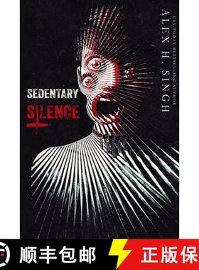预订 Sedentary Silence: Hiding your inner DEMONS always come with a price... [9781989404065]