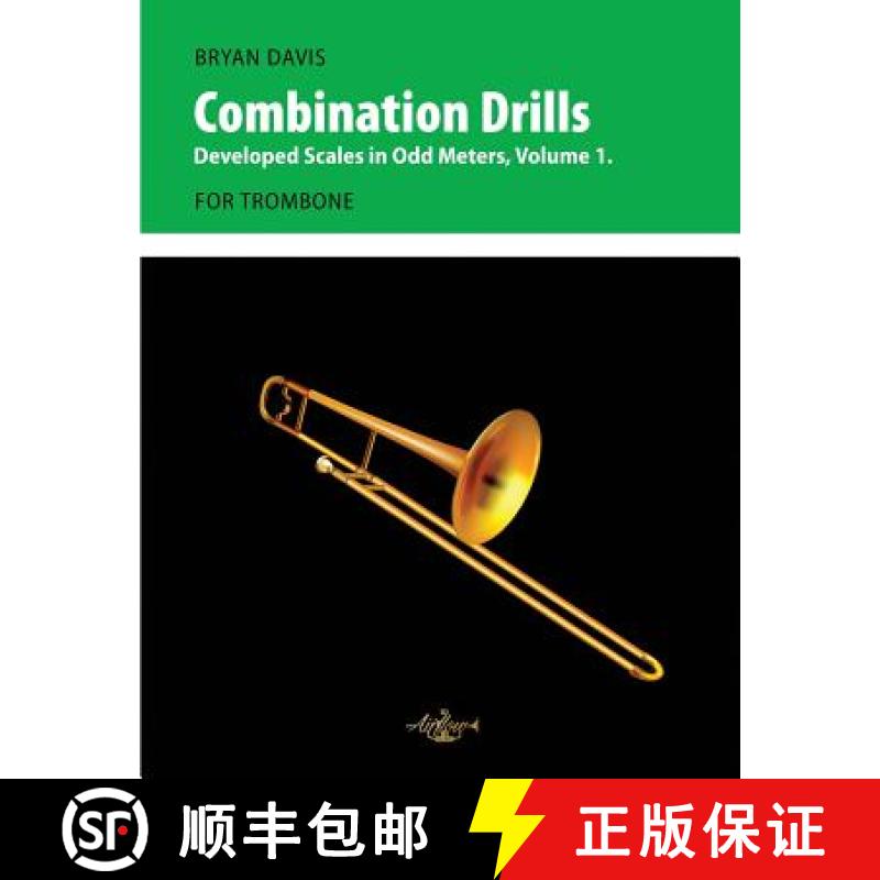 【3-4周达】Combination Drills: Developed Scales in Odd Meters, Volume 1. For Trombone. [9780998728032]