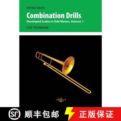 【3-4周达】Combination Drills: Developed Scales in Odd Meters, Volume 1. For Trombone. [9780998728032]