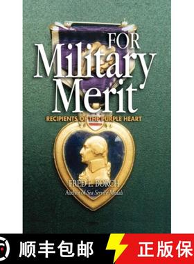【3-4周达】For Military Merit : Recipients of the Purple Heart [9781682476727]