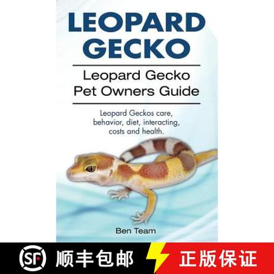 【3-4周达】Leopard Gecko. Leopard Gecko Pet Owners Guide. Leopard Geckos care, behavior, diet, intera... [9781912057580]