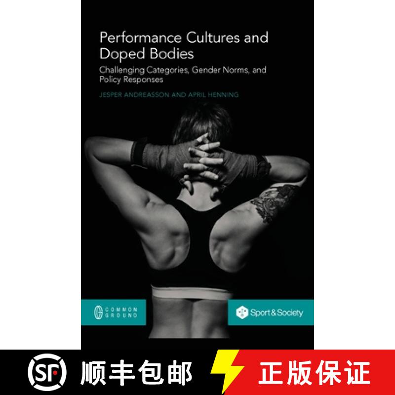 【3-4周达】Performance Cultures and Doped Bodies: Challenging categories, gender norms, and policy re... [9781863352413]