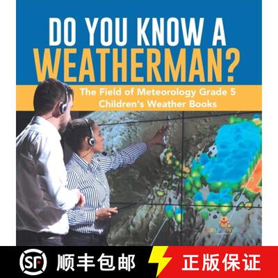 【3-4周达】Do You Know A Weatherman? | The Field of Meteorology Grade 5 | Children's Weather Books [9781541953895]