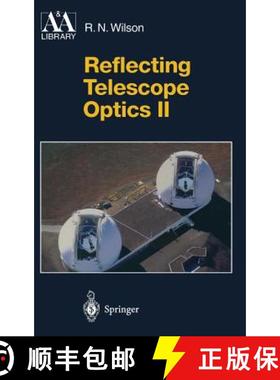 【3-4周达】Reflecting Telescope Optics II: Manufacture, Testing, Alignment, Modern Techniques [9783540603566]