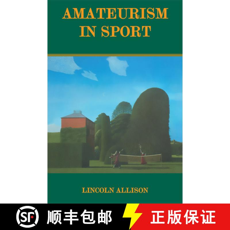 【3-4周达】Amateurism in Sport: An Analysis and a Defence [9780714649696]