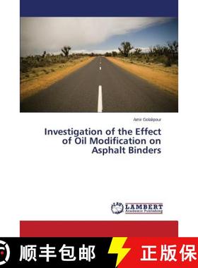 预订 Investigation of the Effect of Oil Modification on Asphalt Binders [9783659514753]