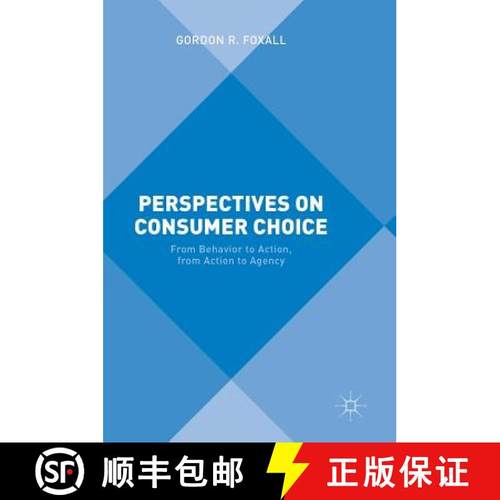 【3-4周达】Perspectives on Consumer Choice : From Behavior to Action, from Action to Agency [9781137501196]