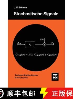 【3-4周达】Stochastische Signale: Eine Einführung in Modelle, Systemtheorie Und Statistik [9783519061601]