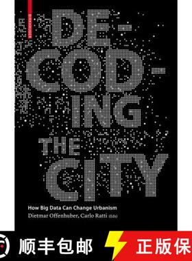 预订 Decoding the City: Urbanism in the Age of Big Data [9783038215974]