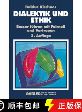 【3-4周达】Dialektik und Ethik : Besser führen mit Fairneß und Vertrauen (2. Auflage 1992) (2. Aufl... [9783322991690]