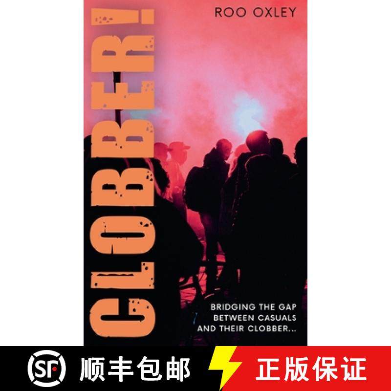 【3-4周达】CLOBBER! : Bridging the Gap Between Casuals and their Clobber [9781839195396]