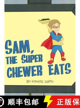 【3-4周达】Sam, The Super Chewer Eats [9780997543520]