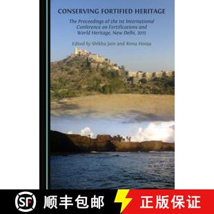 The the Conserving Heritage Fortifica... 预订 Proceedings Fortified International 1st 9781443894531 Conference