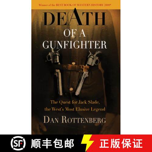 【3-4周达】Death of a Gunfighter: The Quest for Jack Slade, the West's Most Elusive Legend [9781594161124]