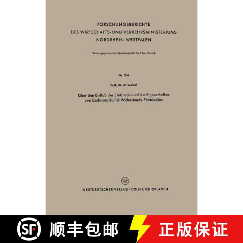【3-4周达】UEber Den Einfluss Der Elektroden Auf Die Eigenschaften Von Cadmium-Sulfid-Widerstands-Pho... [9783663032731]