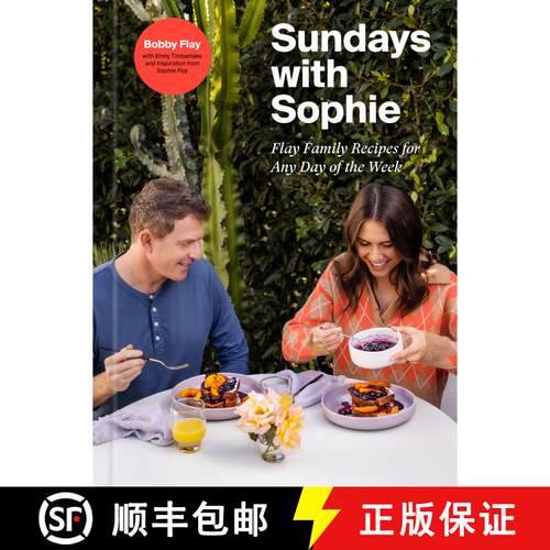 【3-4周达】精装 Sundays with Sophie: Flay Family Recipes for Any Day of the Week: A Bobby Flay Cookbook [9780593232408]