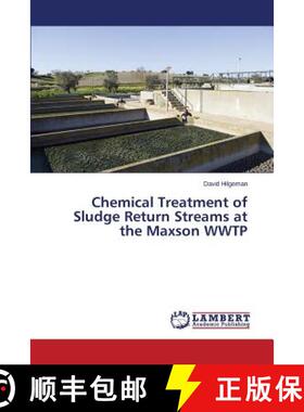 预订 Chemical Treatment of Sludge Return Streams at the Maxson Wwtp [9783659519826]